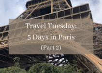 Travel Tuesday: 5 Days in Paris (Part 2)