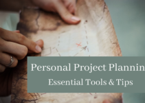 Personal Project Planning: Essential Tools and Tips